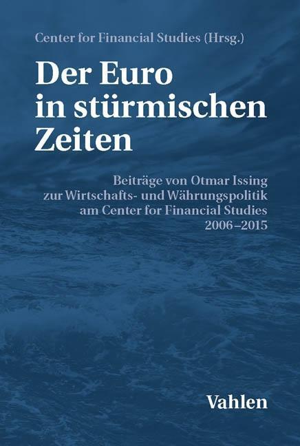 Cover: 9783800652563 | Der Euro in stürmischen Zeiten | Center for Financial Studies | Buch