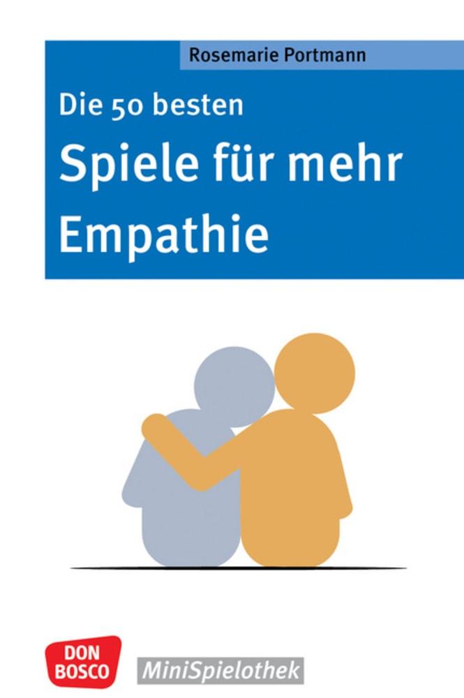 Cover: 9783769824971 | Die 50 besten Spiele für mehr Empathie | Rosemarie Portmann | Buch