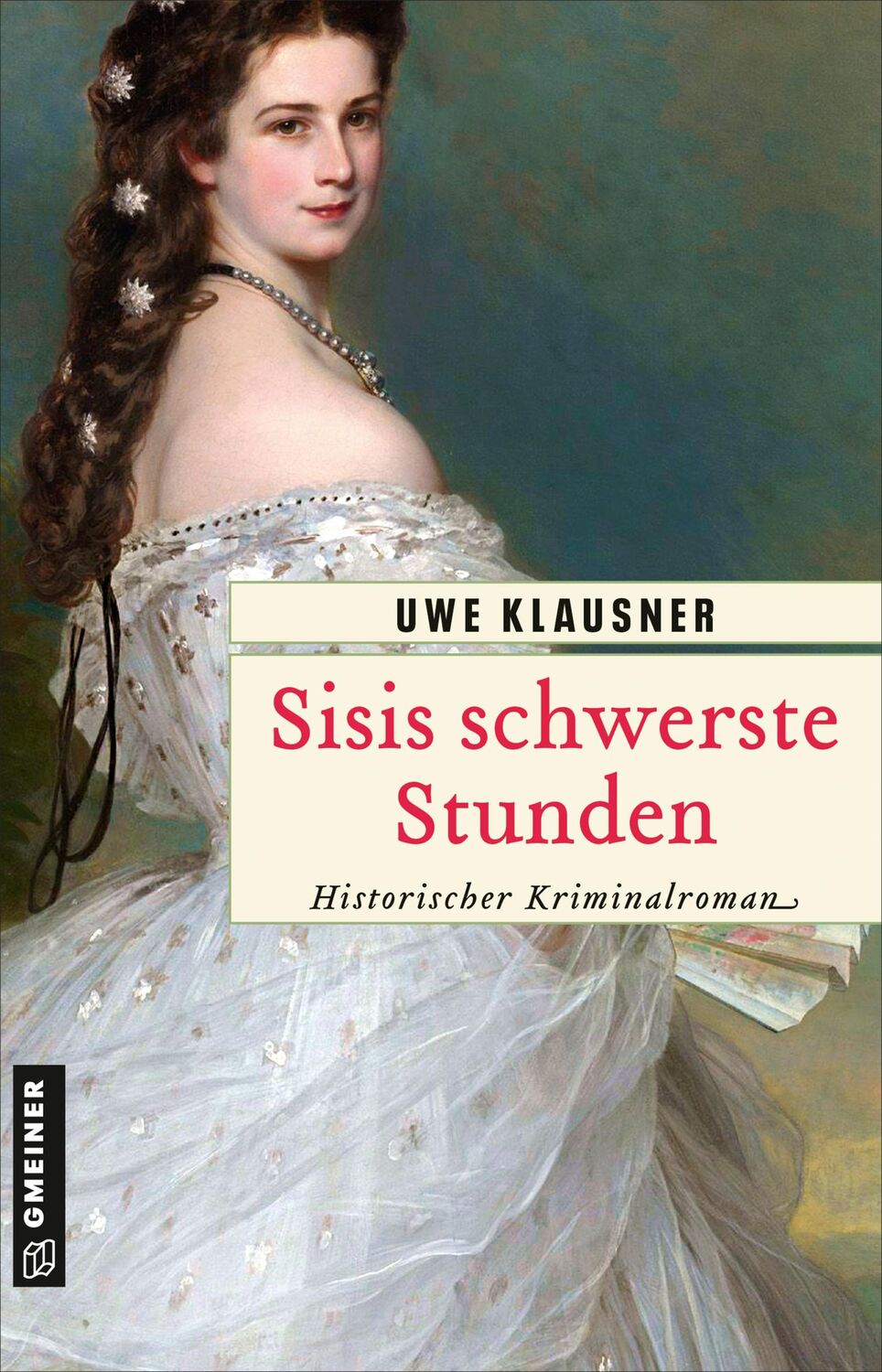 Cover: 9783839207314 | Sisis schwerste Stunden | Historischer Kriminalroman | Uwe Klausner