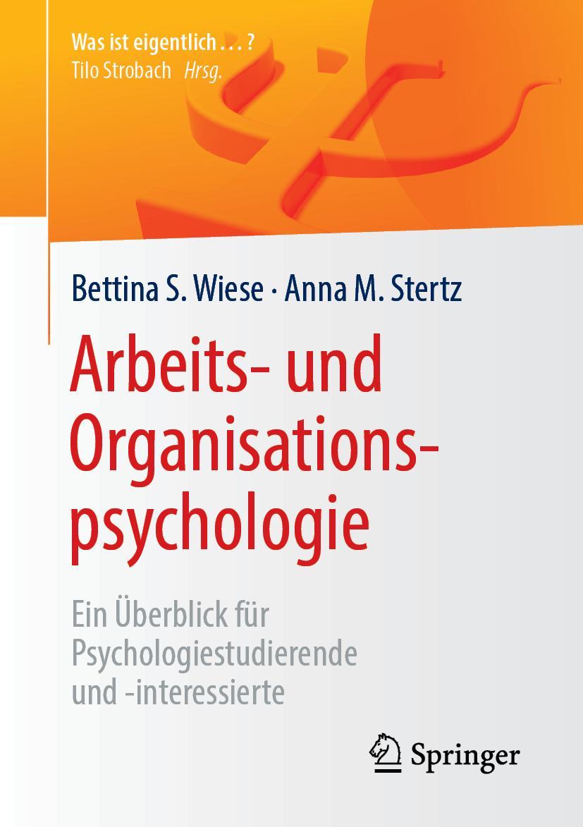 Cover: 9783662580554 | Arbeits- und Organisationspsychologie | Anna M. Stertz (u. a.) | Buch