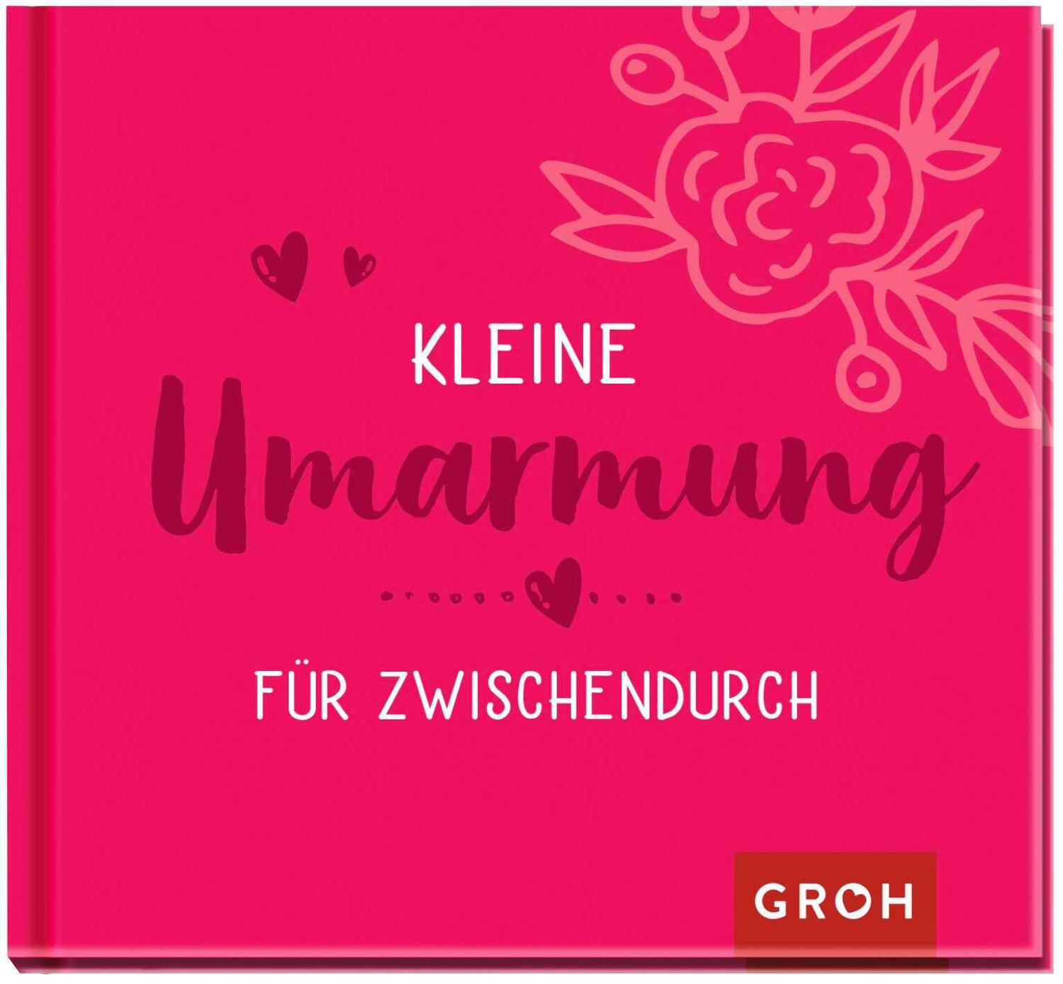 Cover: 9783848500499 | Kleine Umarmung für zwischendurch | Groh Verlag | Buch | 48 S. | 2022