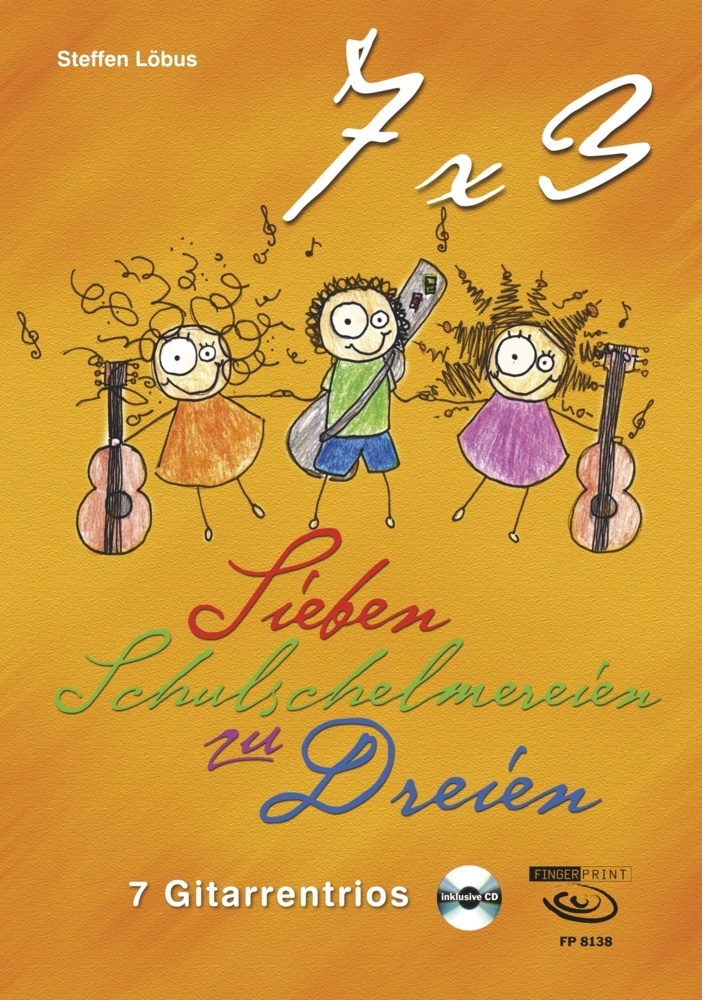 Cover: 9783938679821 | 7 x 3 - Sieben Schulschelmereien zu dreien | 7 Gitarrentrios, Mit CD