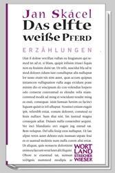 Cover: 9783851294583 | Das elfte weiße Pferd | Erzählungen | Jan Skacel | Buch | 180 S.