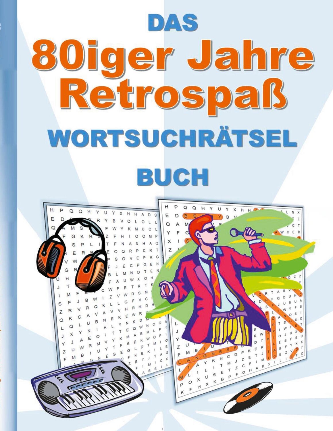 Cover: 9783754353455 | DAS 80iger Jahre Retrospaß WORTSUCHRÄTSEL BUCH | Brian Gagg | Buch