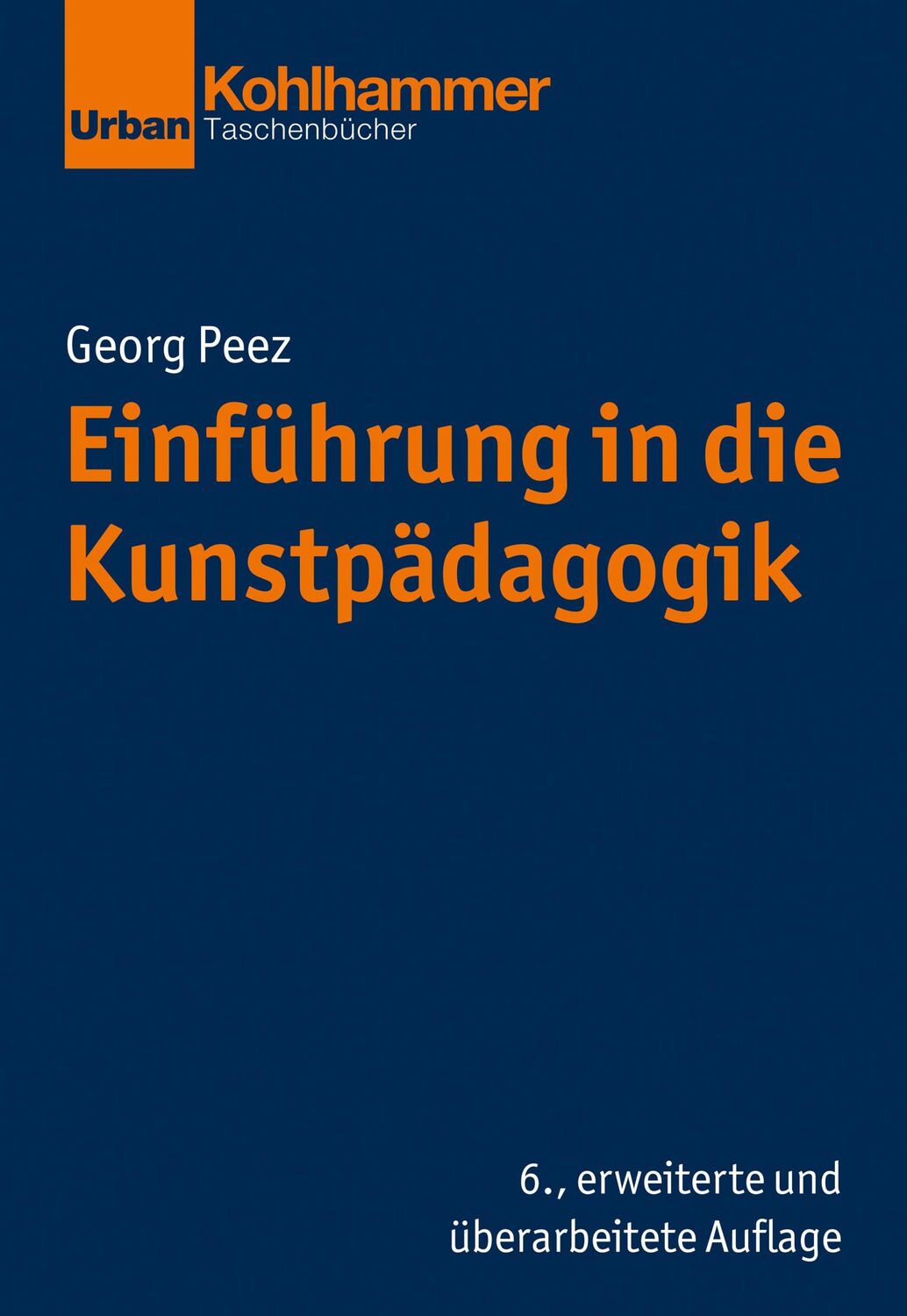 Cover: 9783170412224 | Einführung in die Kunstpädagogik | Georg Peez | Taschenbuch | 212 S.