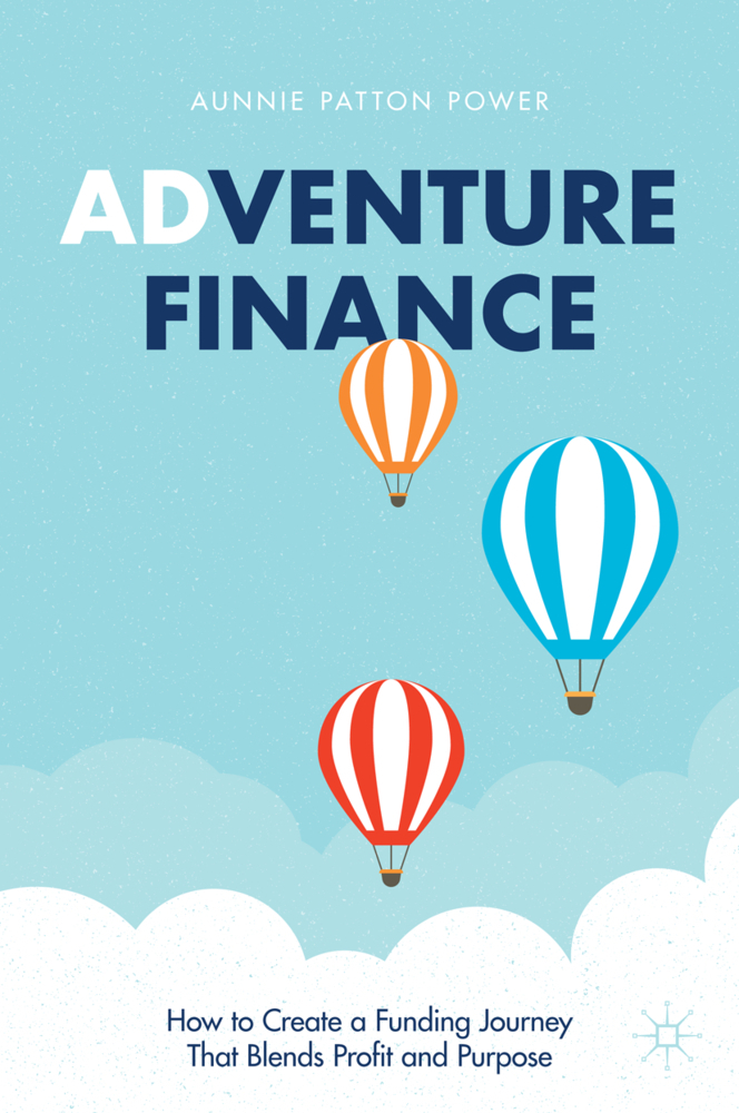 Cover: 9783030724276 | Adventure Finance | Aunnie Patton Power | Buch | xxvi | Englisch