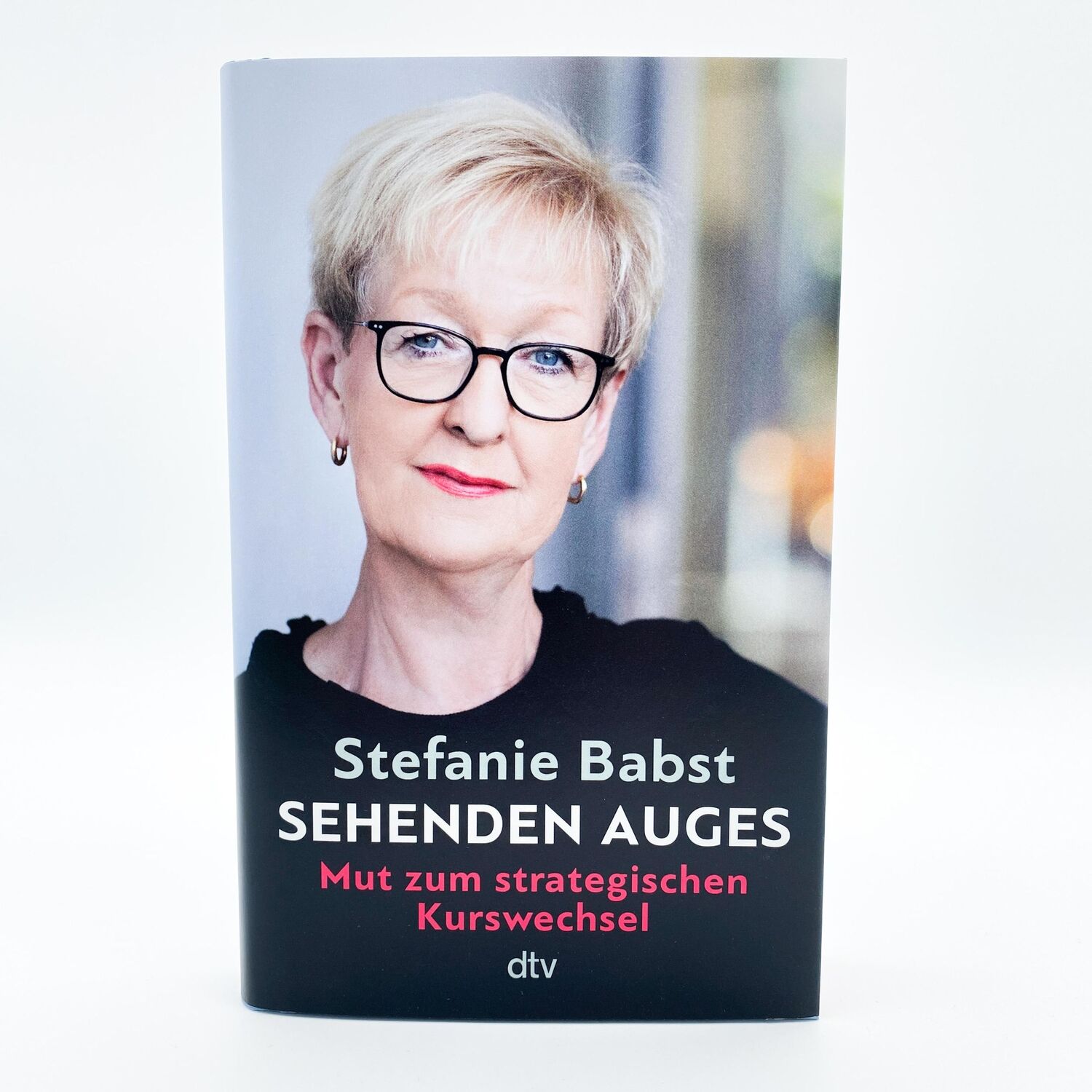 Bild: 9783423283298 | Sehenden Auges | Mut zum strategischen Kurswechsel | Stefanie Babst