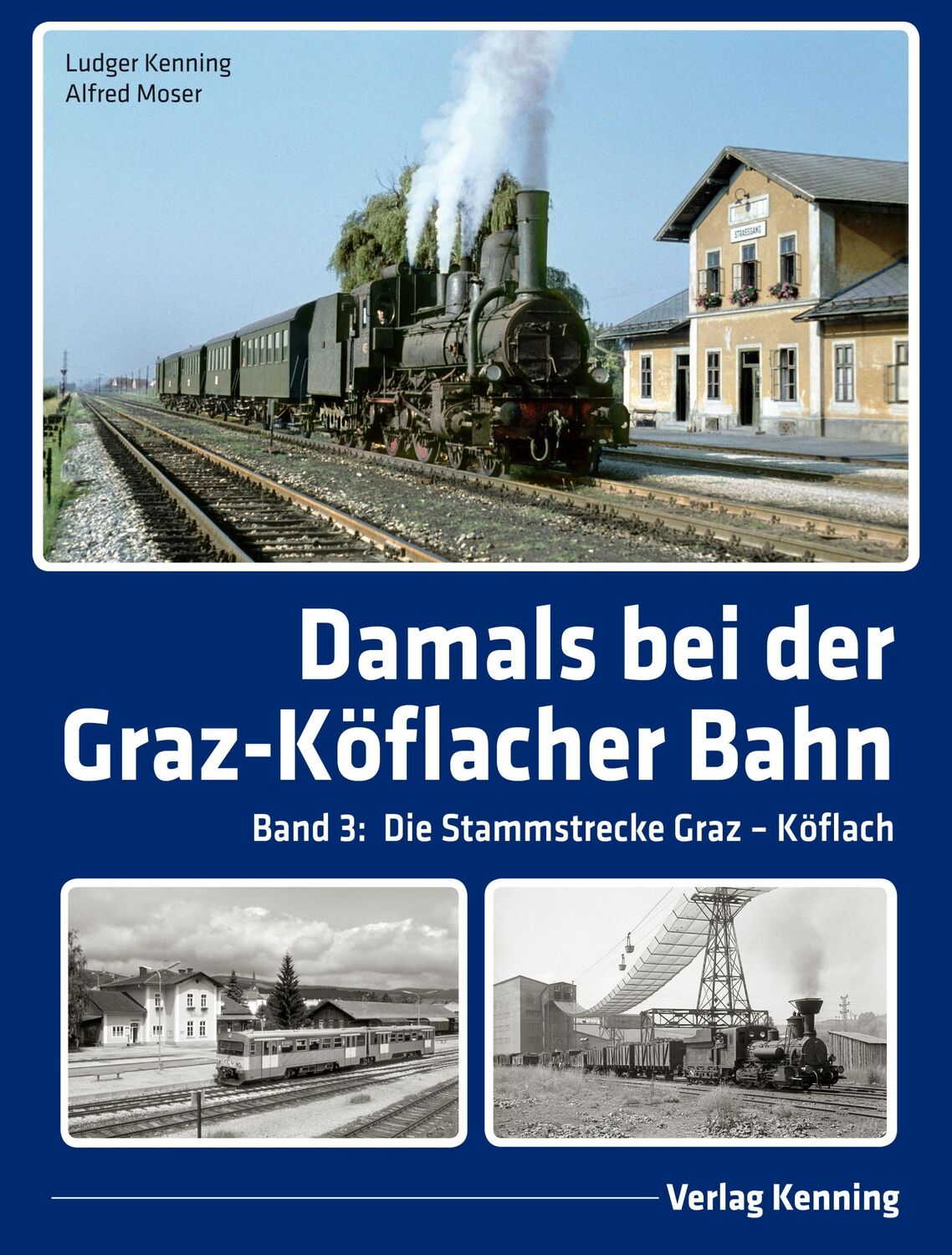 Cover: 9783944390321 | Damals bei der Graz-Köflacher Bahn | Ludger Kenning (u. a.) | Buch