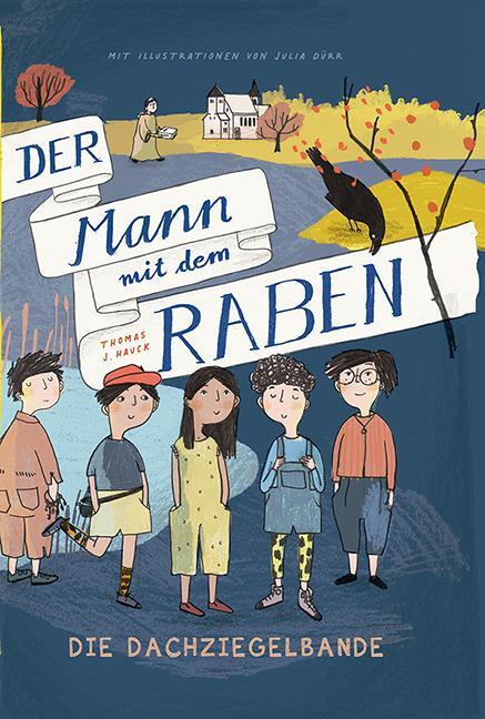 Cover: 9783731911722 | Der Mann mit dem Raben | Die Dachziegelbande | Thomas J. Hauck | Buch