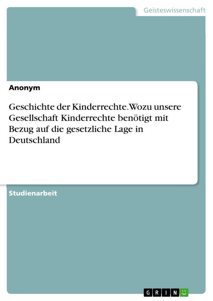 Cover: 9783668627666 | Geschichte der Kinderrechte. Wozu unsere Gesellschaft Kinderrechte...