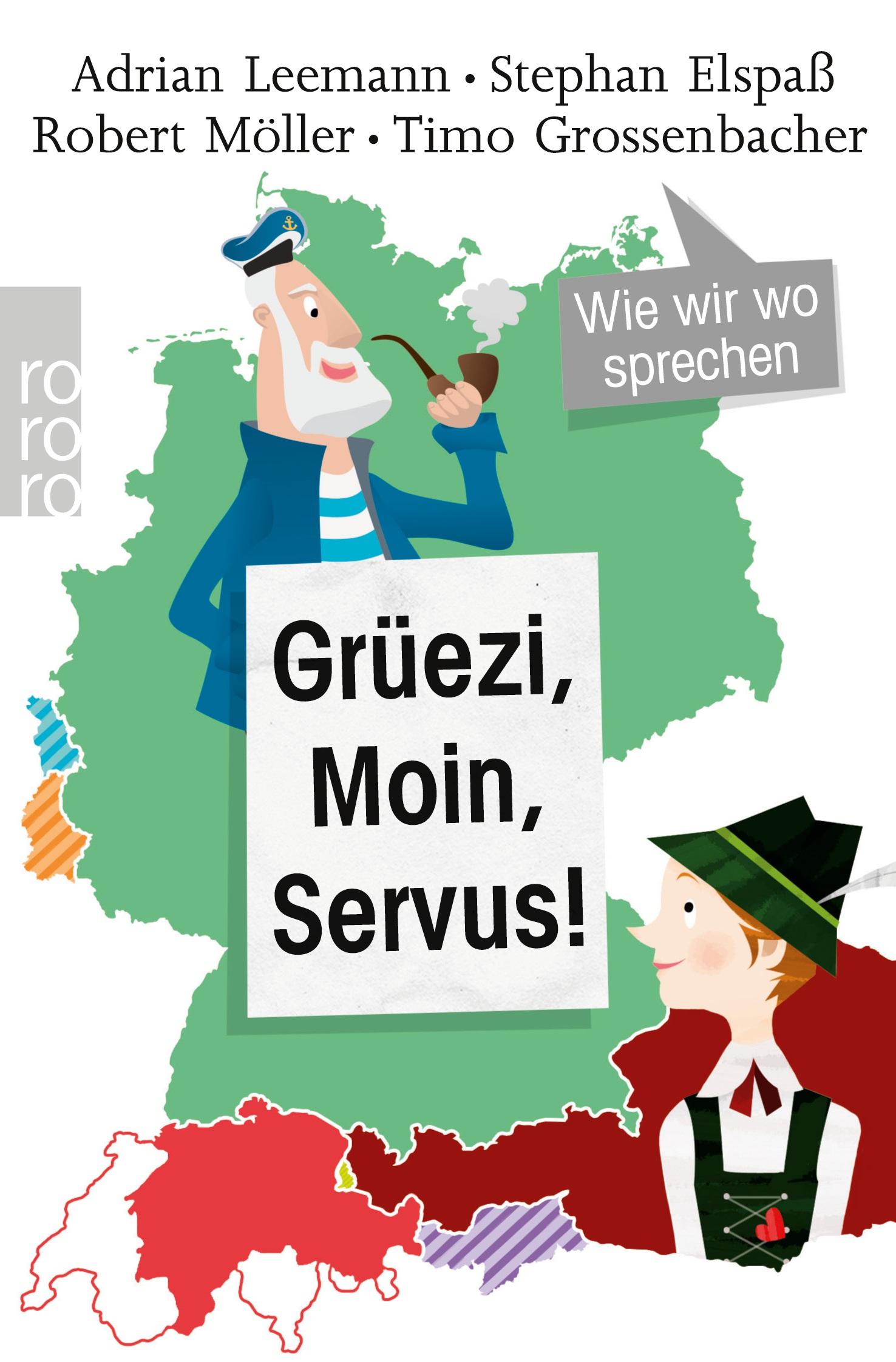 Cover: 9783499633300 | Grüezi, Moin, Servus! | Wie wir wo sprechen | Adrian Leemann (u. a.)