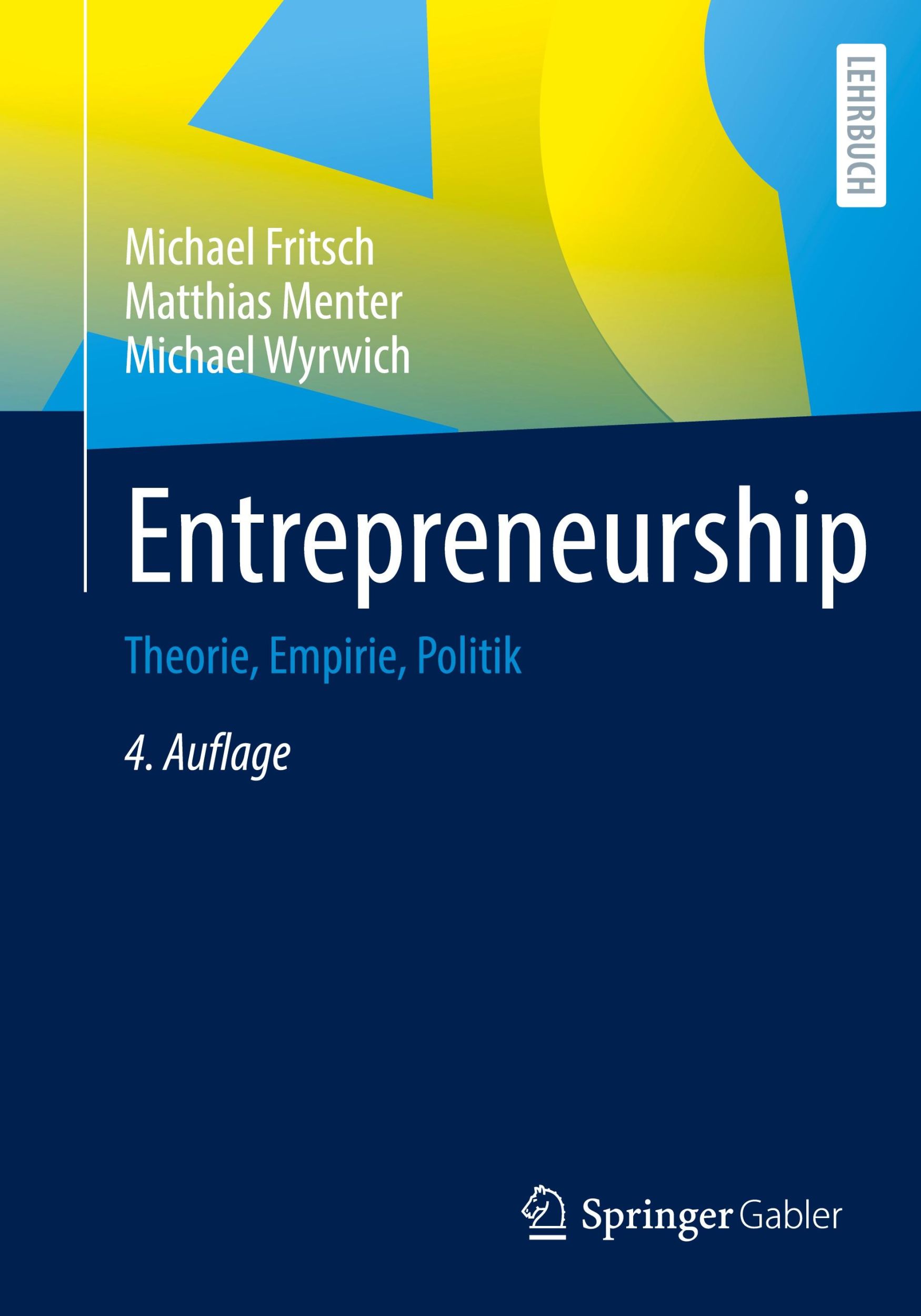 Cover: 9783658447410 | Entrepreneurship | Theorie, Empirie, Politik | Michael Fritsch (u. a.)