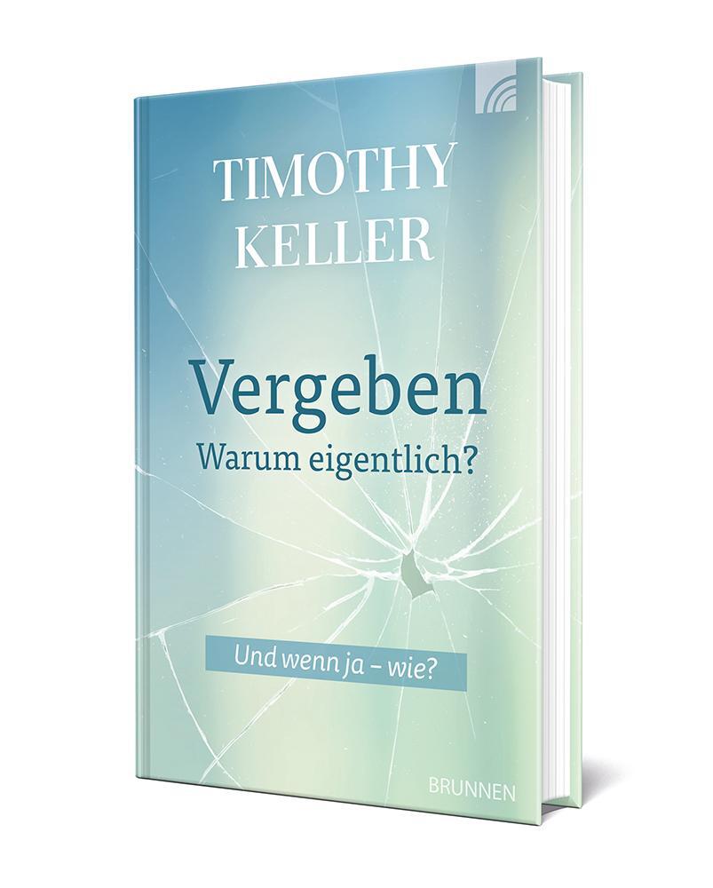 Bild: 9783765536175 | Vergeben - warum eigentlich? | Timothy Keller | Buch | 352 S. | 2024