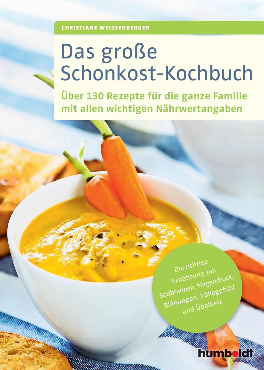 Cover: 9783899939538 | Das große Schonkost-Kochbuch | Christiane Weißenberger | Buch | 208 S.