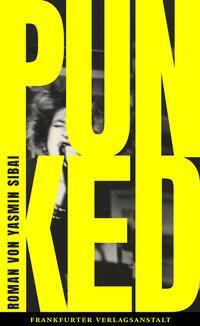 Cover: 9783627003074 | PUNKED | Yasmin Sibai | Buch | 384 S. | Deutsch | 2023