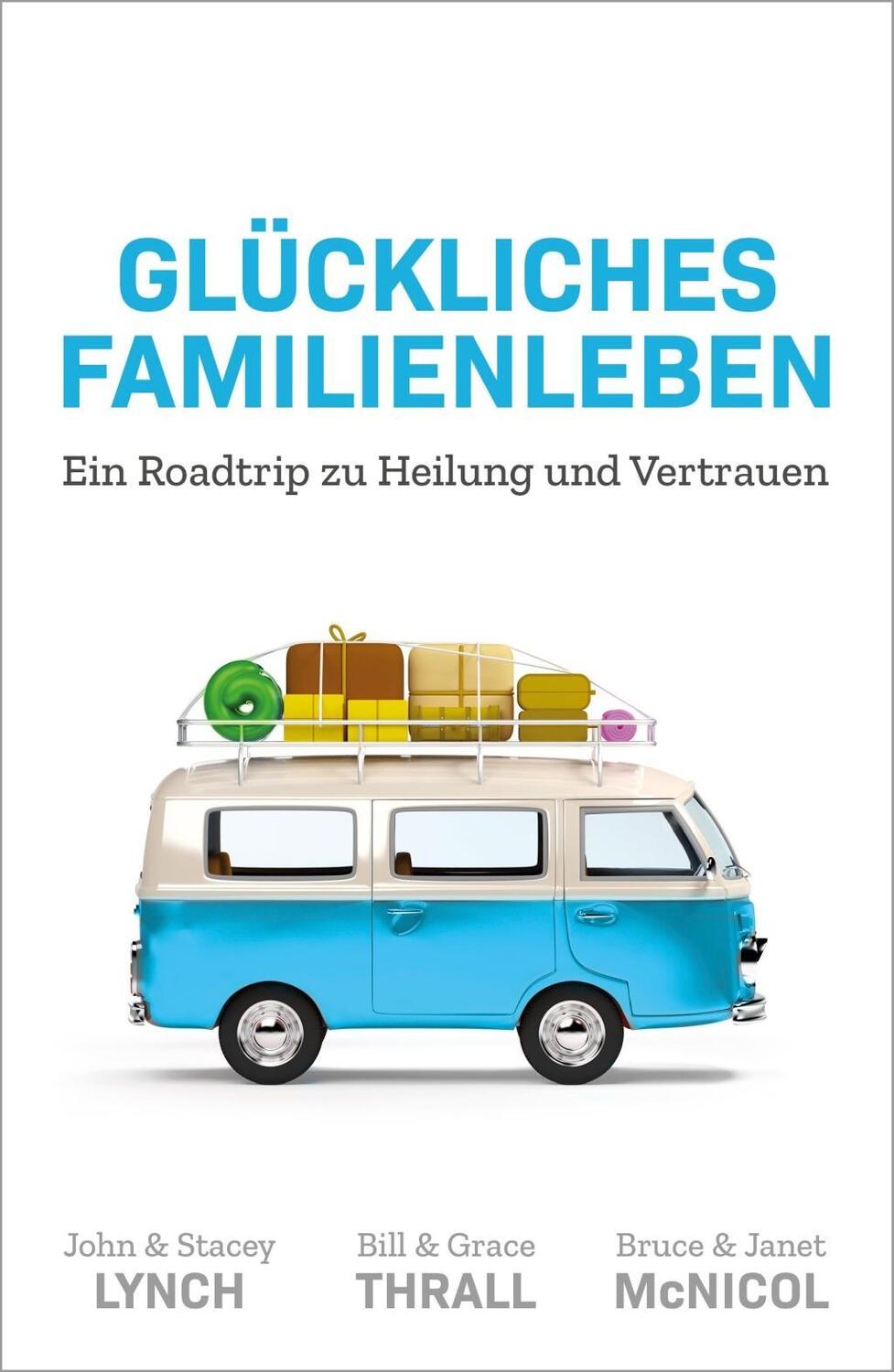 Cover: 9783959331203 | Glückliches Familienleben | Ein Roadtrip zu Heilung und Vertrauen