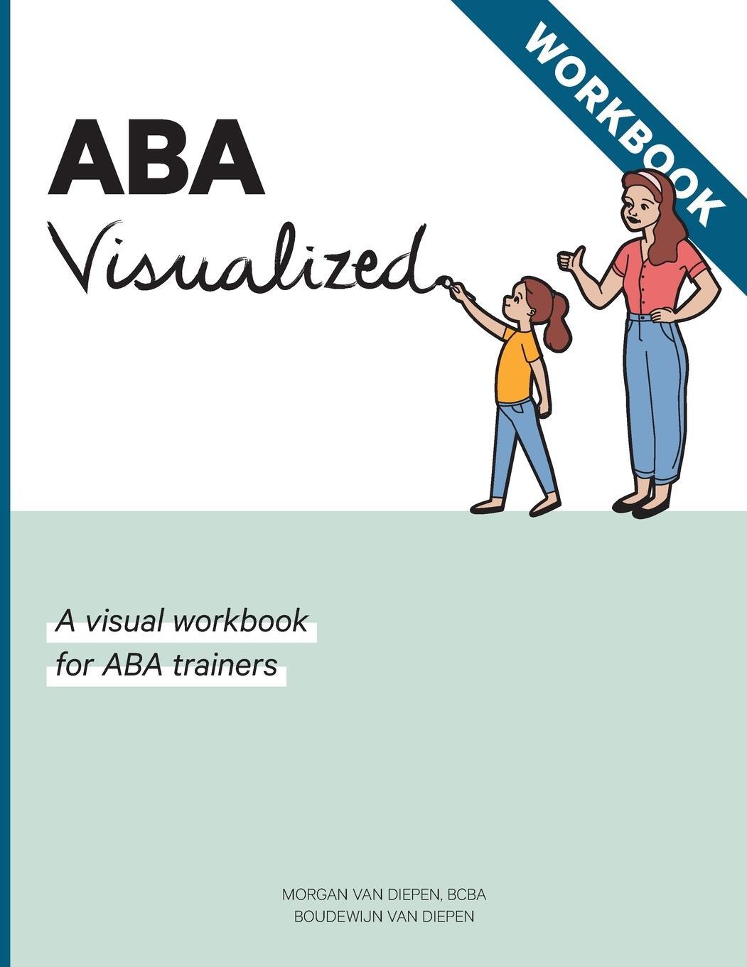 Cover: 9780578648088 | ABA Visualized Workbook 2nd Edition | Morgan BCBA van Diepen (u. a.)