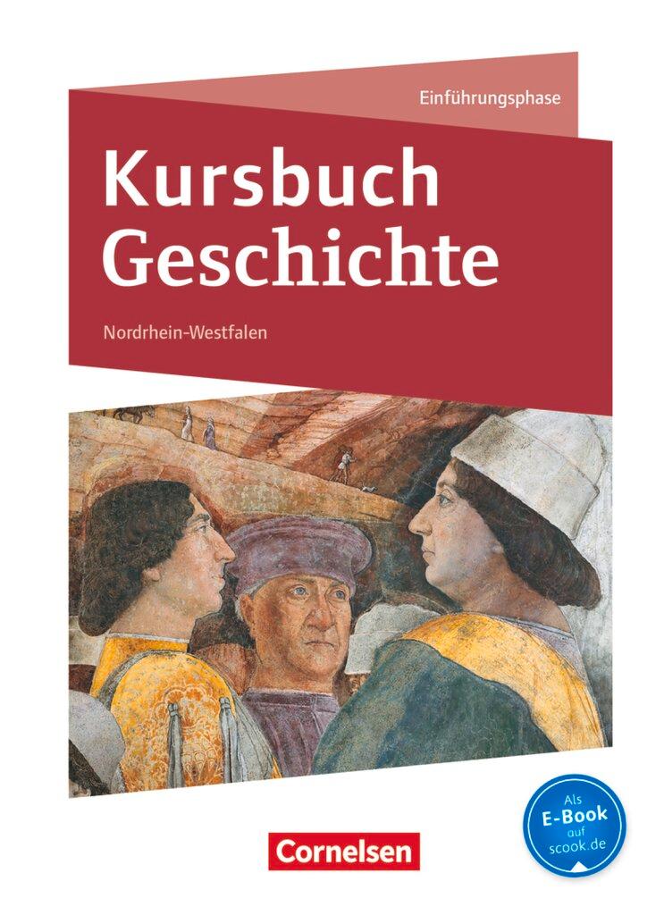 Cover: 9783060644438 | Kursbuch Geschichte Einführungsphase. Schülerbuch Nordrhein-Westfalen