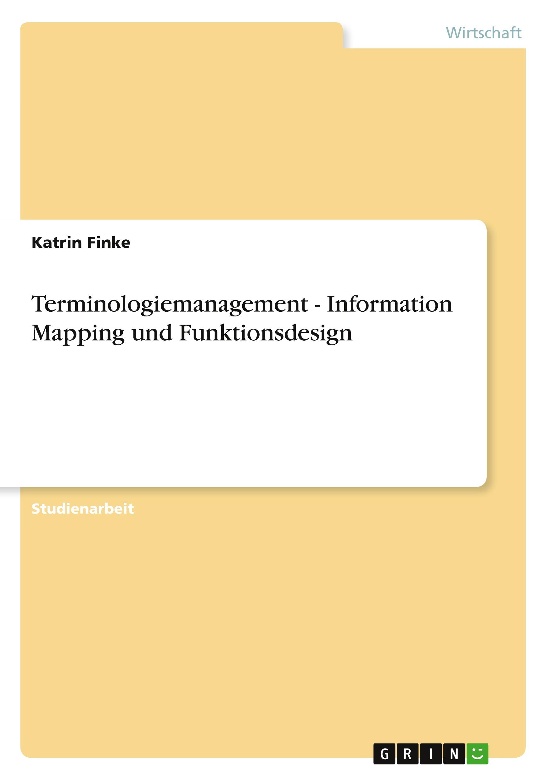 Cover: 9783640384273 | Terminologiemanagement - Information Mapping und Funktionsdesign