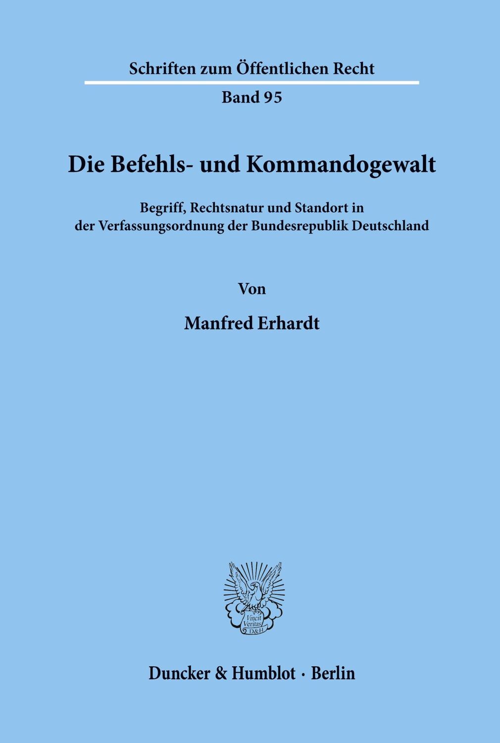 Cover: 9783428018734 | Die Befehls- und Kommandogewalt. | Manfred Erhardt | Taschenbuch