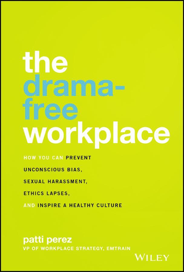 Cover: 9781119546429 | The Drama-Free Workplace | Patti Perez | Buch | 272 S. | Englisch