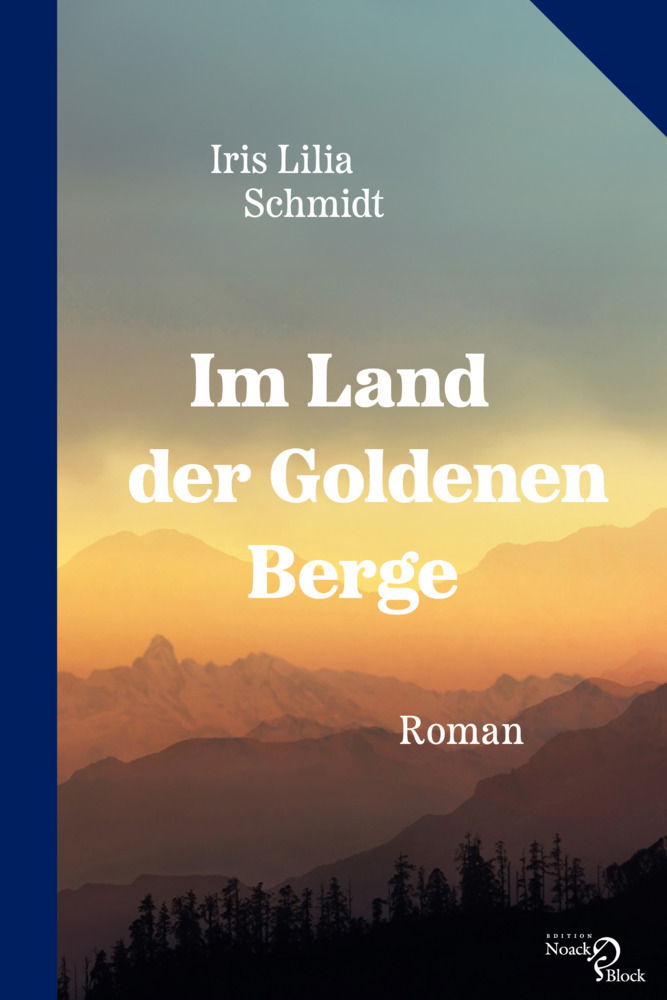 Cover: 9783868131802 | Im Land der Goldenen Berge | DE | Iris Lilia Schmidt | Taschenbuch