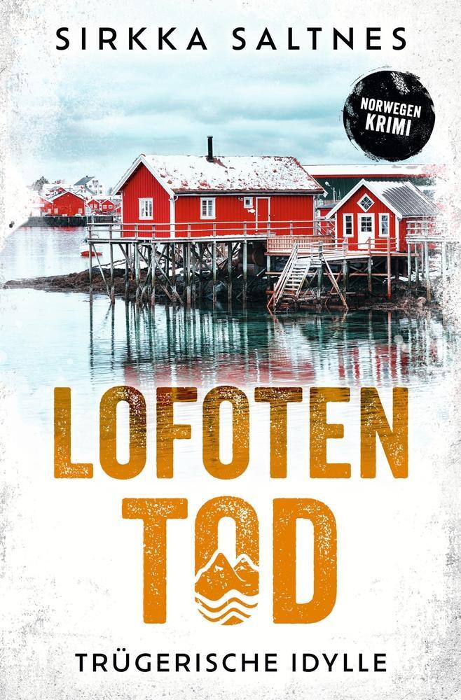 Cover: 9783759254085 | LOFOTENTOD - Trügerische Idylle | Norwegenkrimi | Sirkka Saltnes