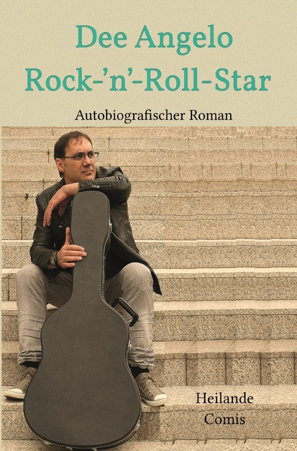 Cover: 9783754950050 | Dee Angelo Rock-'n'-Roll-Star | Autobiografischer Roman | Comis | Buch