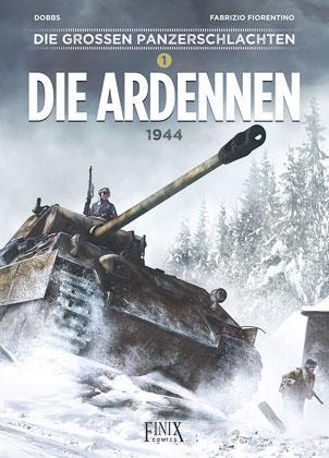 Cover: 9783910965096 | Die großen Panzerschlachten / Die Ardennen 1944 | Dobbs | Buch | 56 S.