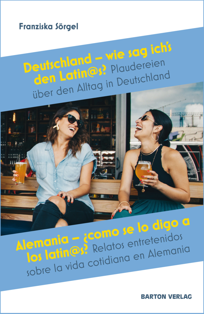 Cover: 9783934648517 | Deutschland - wie sag ich`s den Latin@s? - Alemania - ¿cómo se lo...