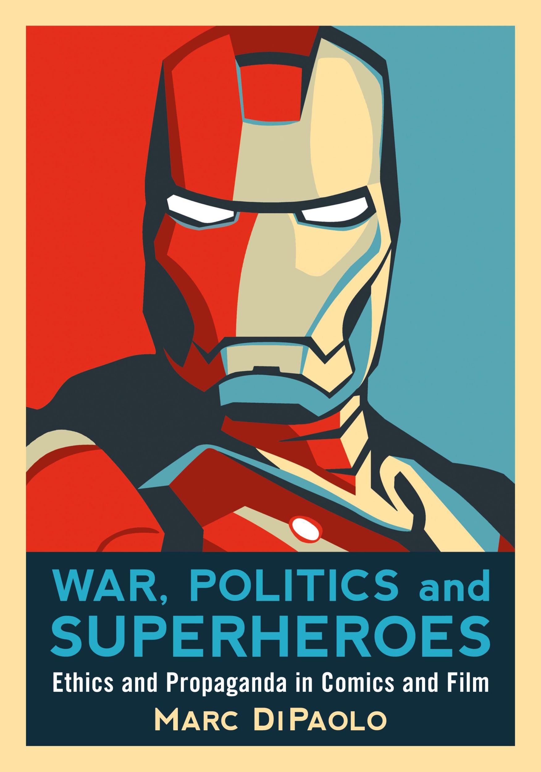 Cover: 9780786447183 | War, Politics and Superheroes | Marc Dipaolo | Taschenbuch | Englisch