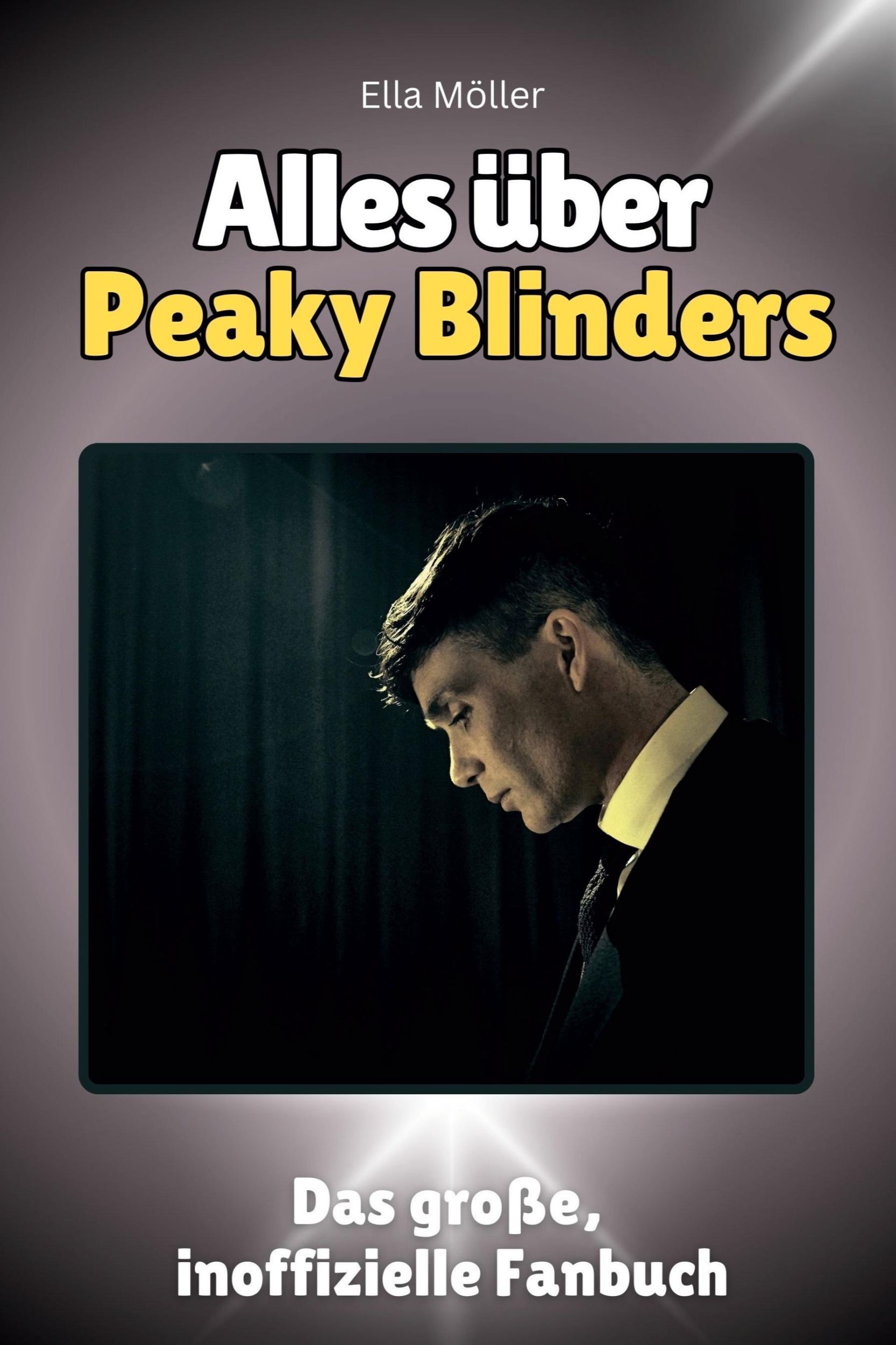 Cover: 9783759100023 | Alles über Peaky Blinders | Das große, inoffizielle Fanbuch | Möller