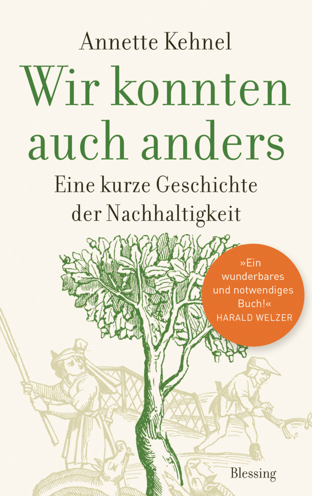 Cover: 9783896676795 | Wir konnten auch anders | Eine kurze Geschichte der Nachhaltigkeit