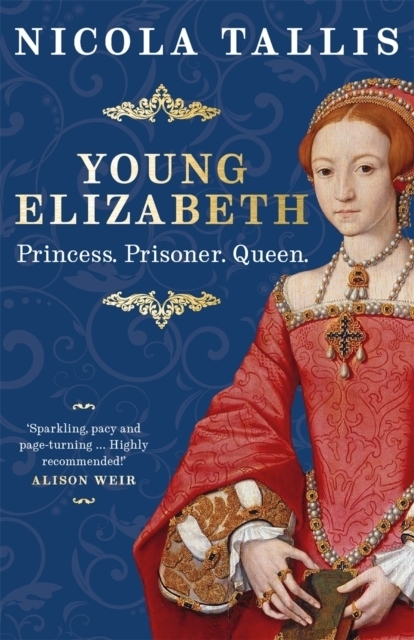 Cover: 9781789297492 | Young Elizabeth | Princess. Prisoner. Queen.  | Nicola Tallis | Buch