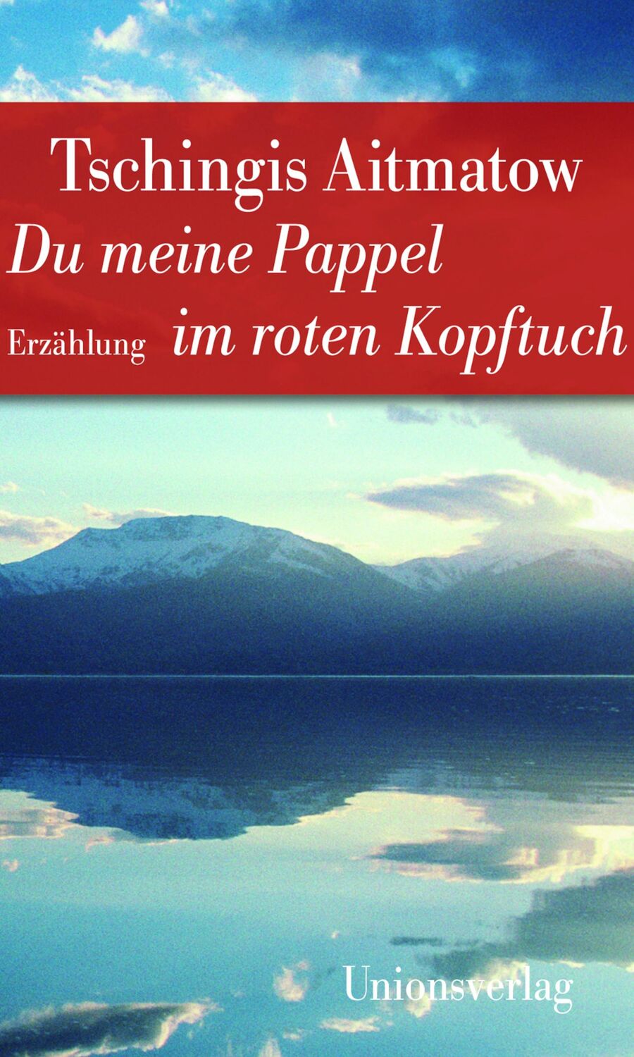 Cover: 9783293206816 | Du meine Pappel im roten Kopftuch | Jubiläumsausgabe | Aitmatow | Buch