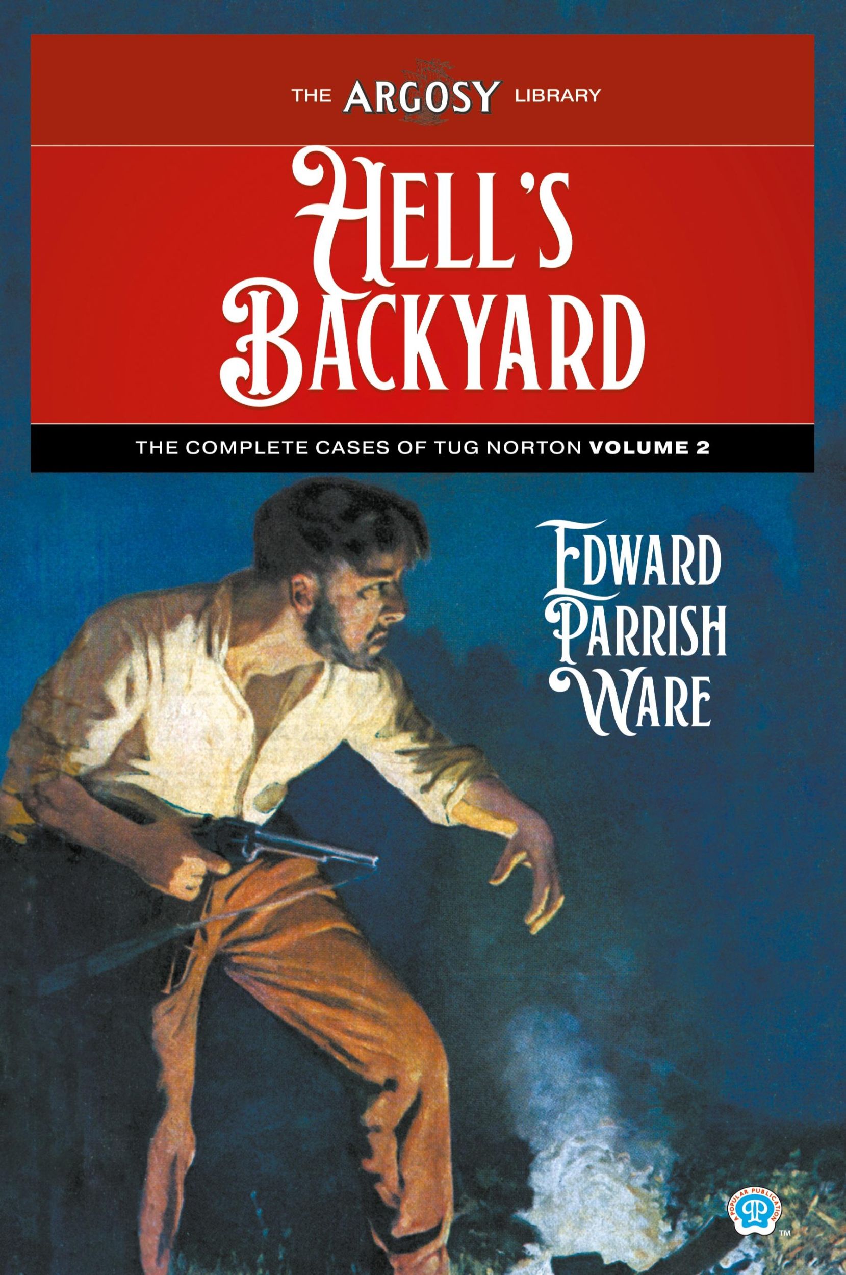 Cover: 9781618277626 | Hell's Backyard | The Complete Cases of Tug Norton, Volume 2 | Ware