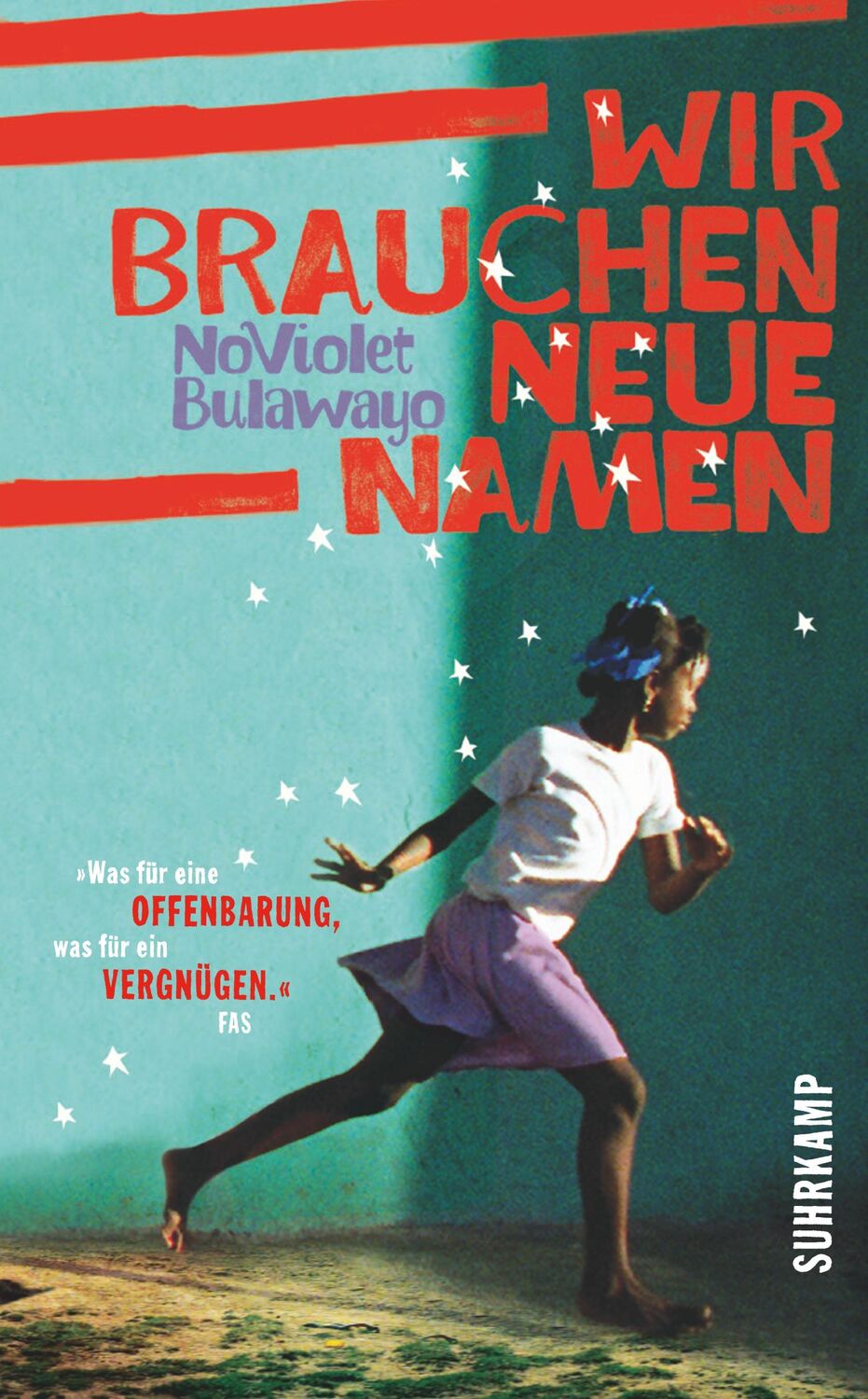 Cover: 9783518466513 | Wir brauchen neue Namen | NoViolet Bulawayo | Taschenbuch | 261 S.