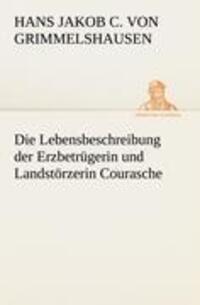 Cover: 9783842414860 | Die Lebensbeschreibung der Erzbetrügerin und Landstörzerin Courasche