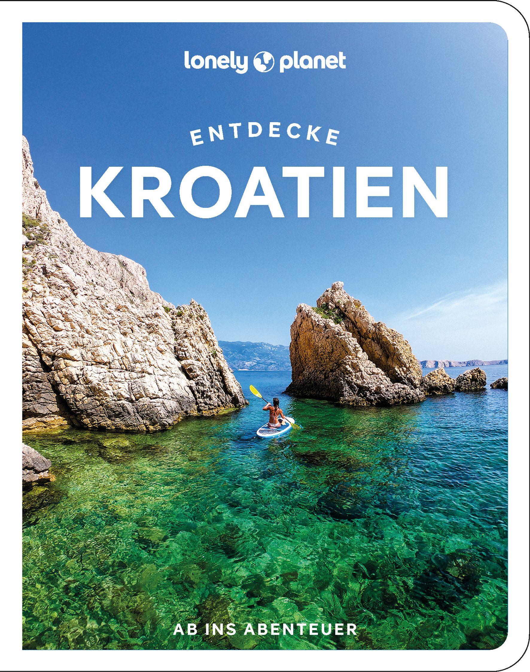 Cover: 9783575011978 | Lonely Planet Reiseführer Entdecke Kroatien | Ab ins Abenteuer | Buch