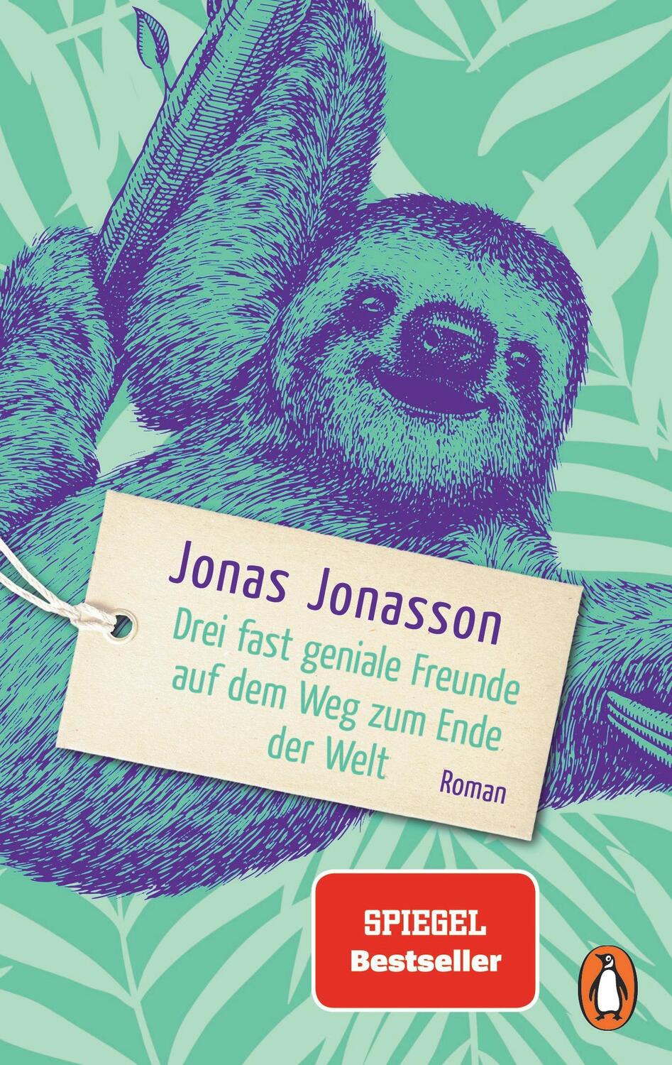 Cover: 9783328111061 | Drei fast geniale Freunde auf dem Weg zum Ende der Welt | Jonasson