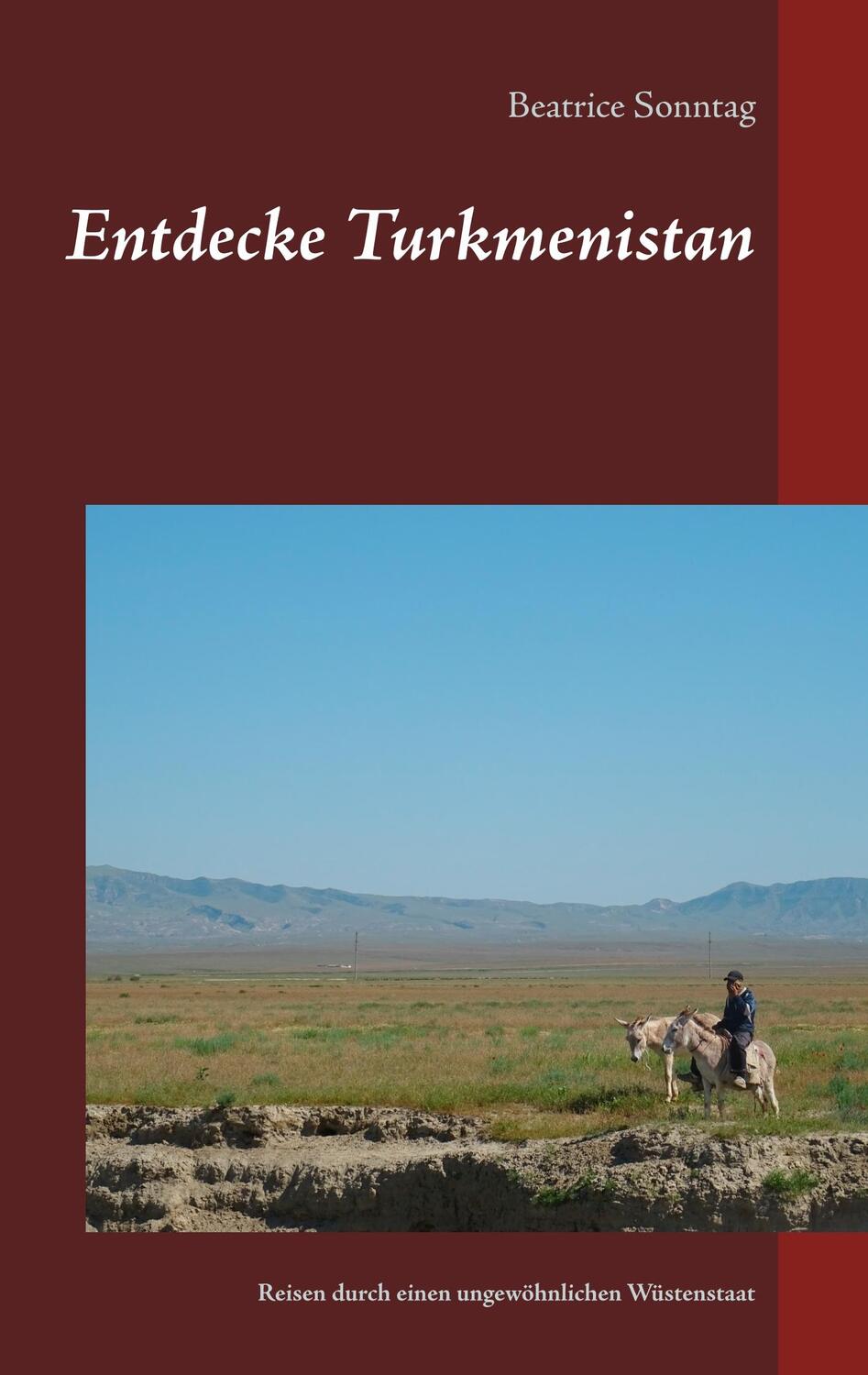 Cover: 9783735757760 | Entdecke Turkmenistan | Beatrice Sonntag | Taschenbuch