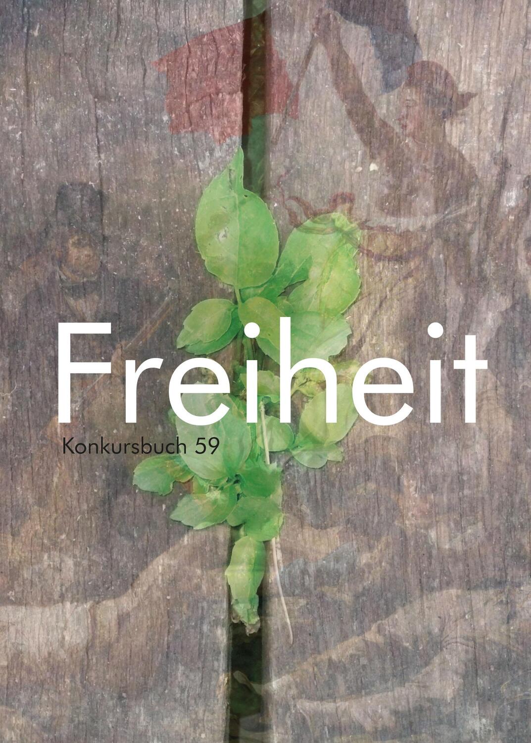 Cover: 9783887692599 | Freiheit | Konkursbuch 59 | Regina Nössler (u. a.) | Taschenbuch