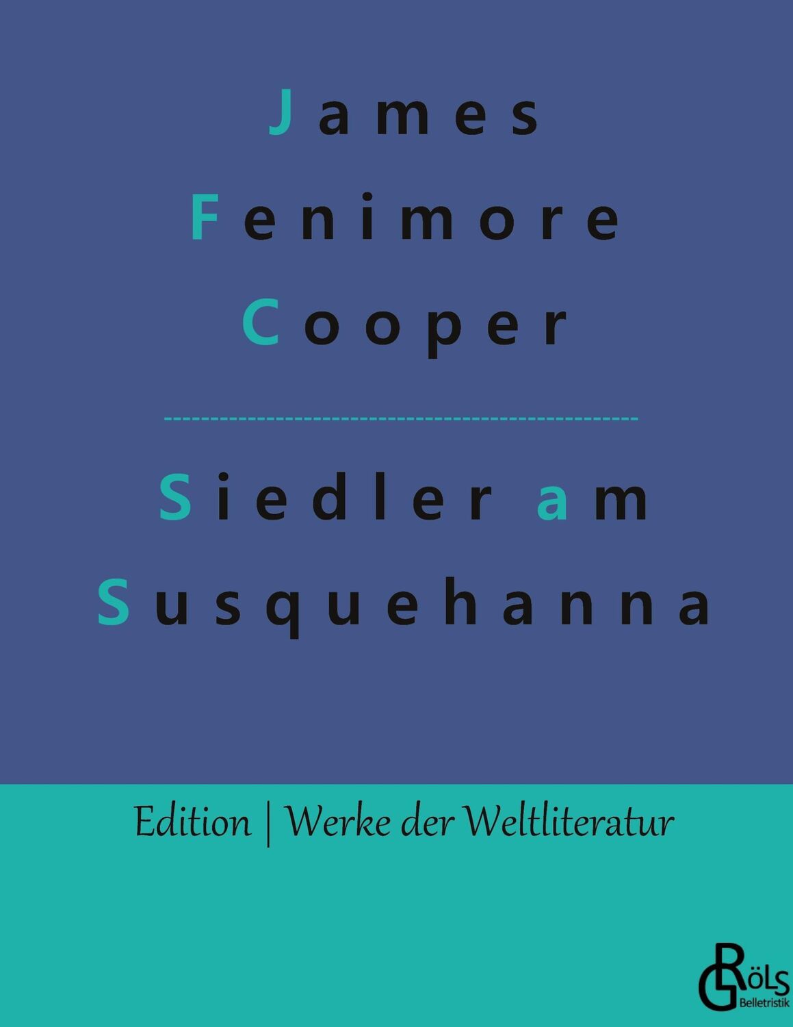 Cover: 9783966375429 | Die Ansiedler an den Quellen des Susquehanna | Ein Lederstrumpf-Roman