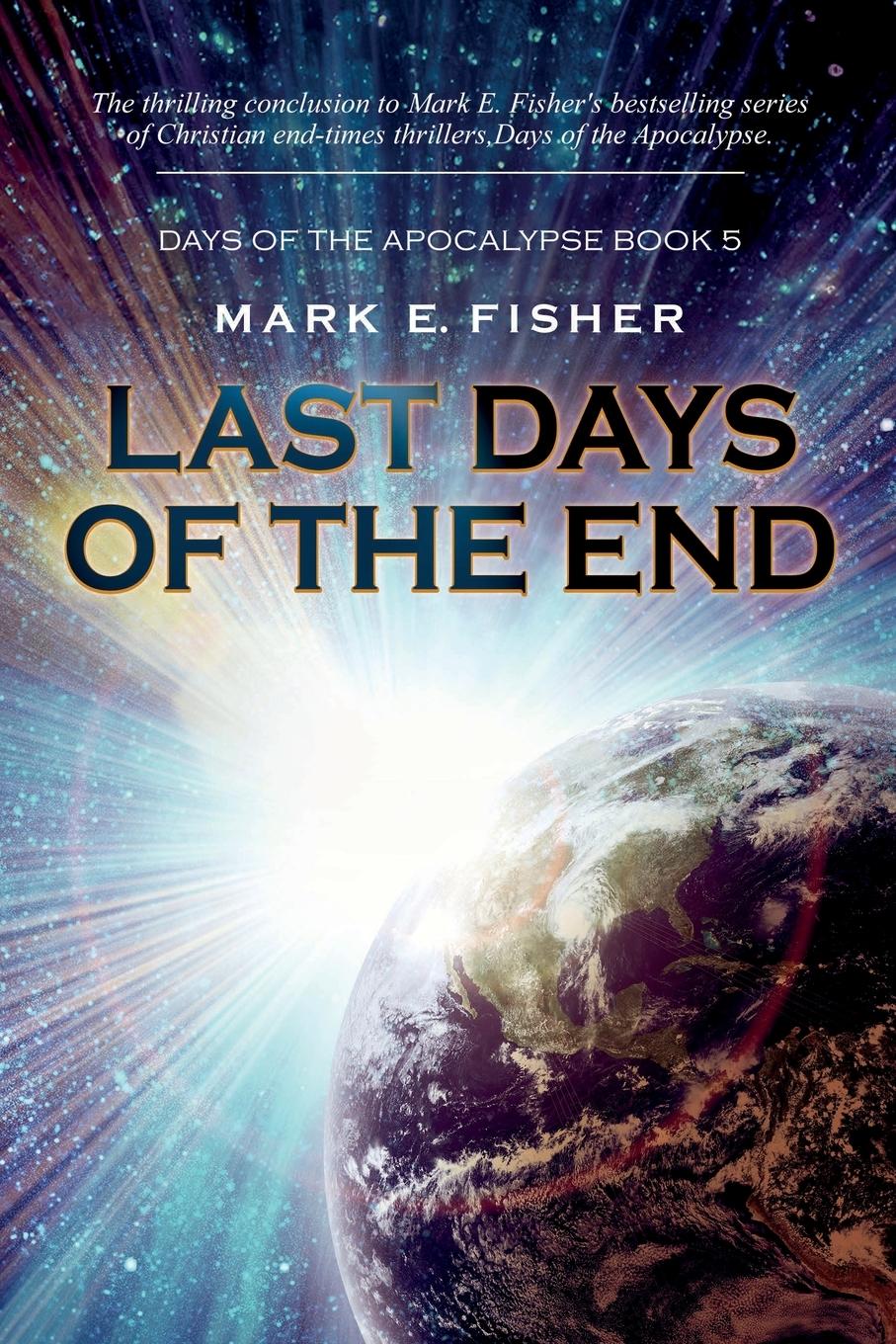 Cover: 9781950235216 | Last Days of the End | Mark E. Fisher | Taschenbuch | Englisch | 2024