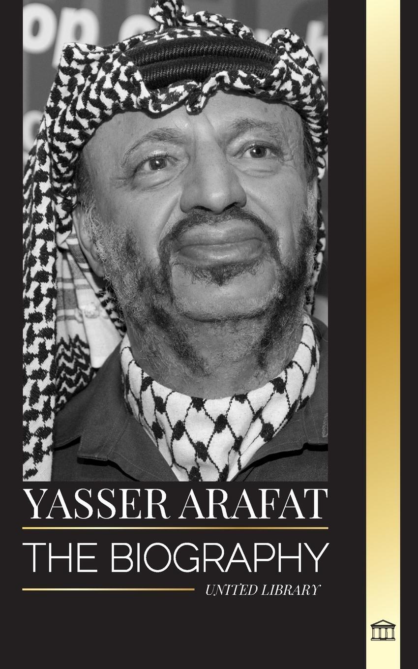 Cover: 9789464901931 | Yasser Arafat | United Library | Taschenbuch | Politics | Paperback