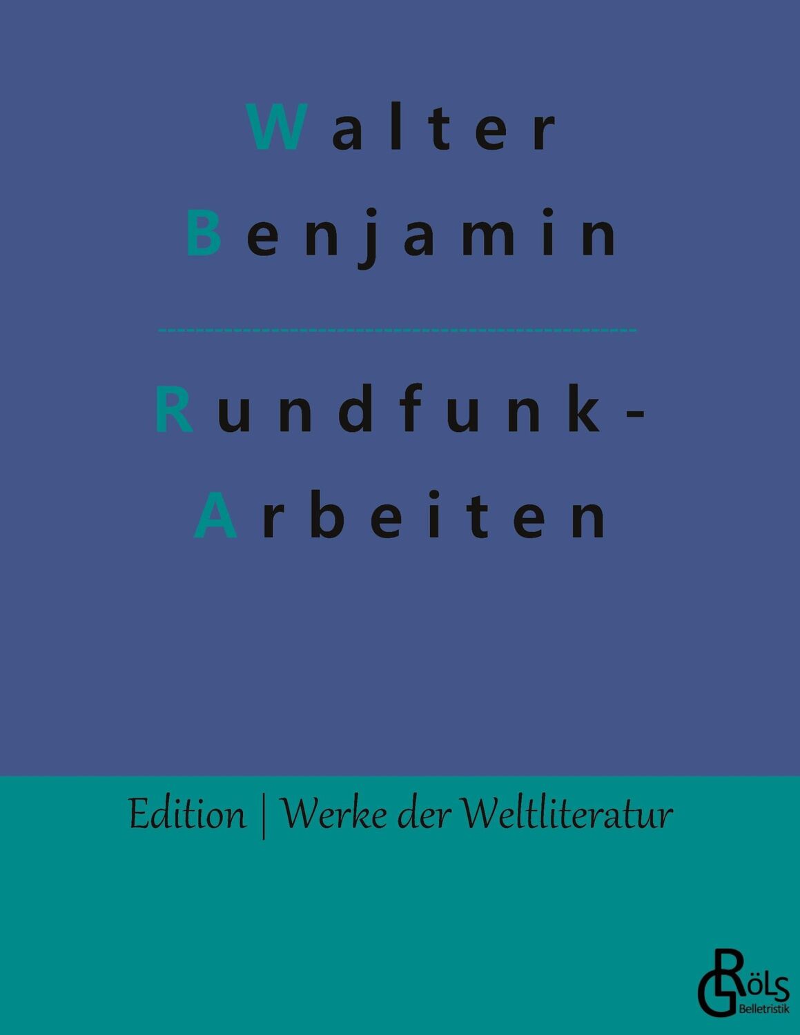 Cover: 9783966373388 | Rundfunkarbeiten | Walter Benjamin | Taschenbuch | Paperback | 260 S.