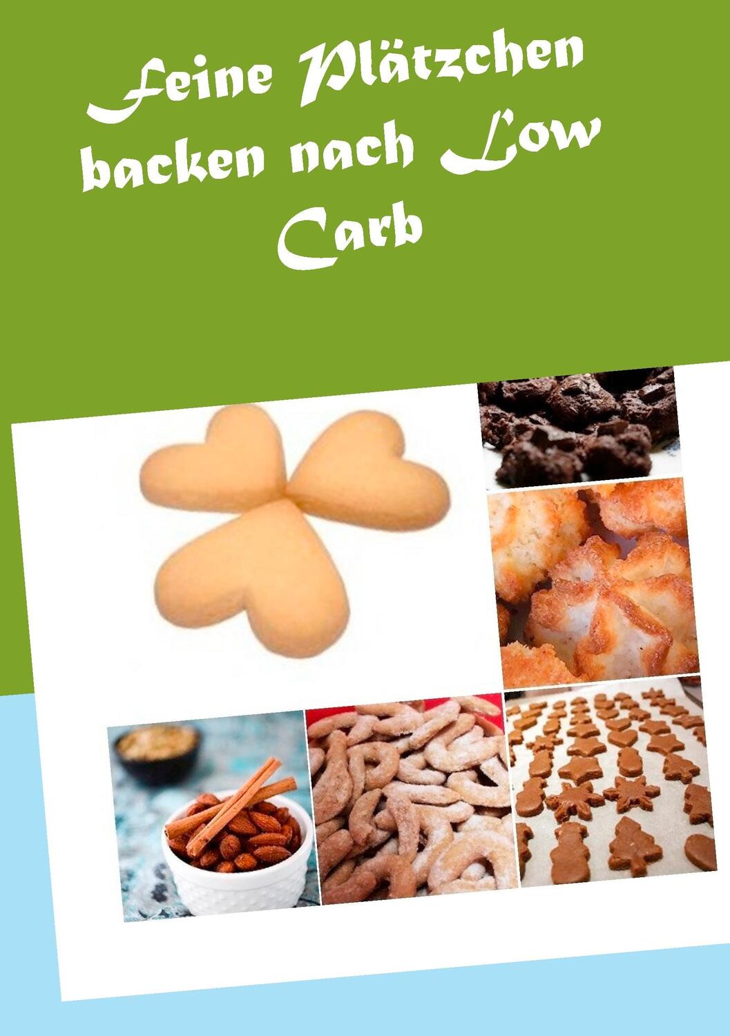 Cover: 9783735782090 | Feine Plätzchen backen nach Low Carb | Vanessa Solbacher | Taschenbuch