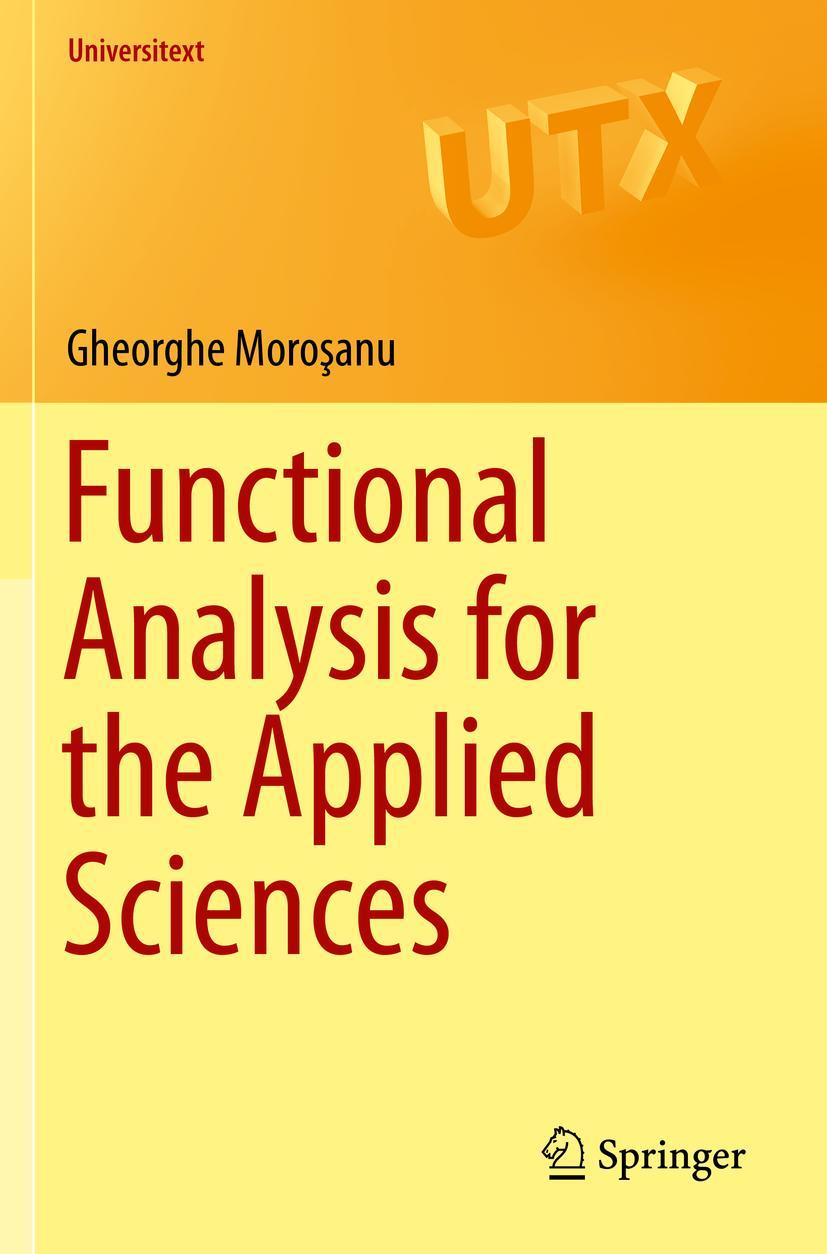 Cover: 9783030271527 | Functional Analysis for the Applied Sciences | Gheorghe Moro¿anu | xii