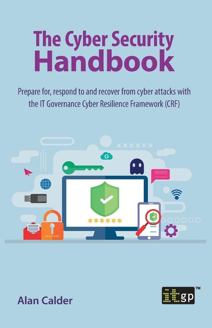 Cover: 9781787782600 | The Cyber Security Handbook | Alan Calder | Taschenbuch | Paperback