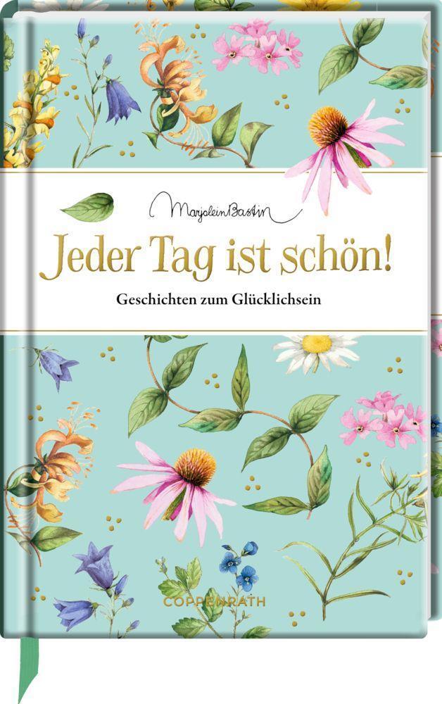 Cover: 9783649634812 | Jeder Tag ist schön! | Geschichten zum Glücklichsein | Buch | Edizione